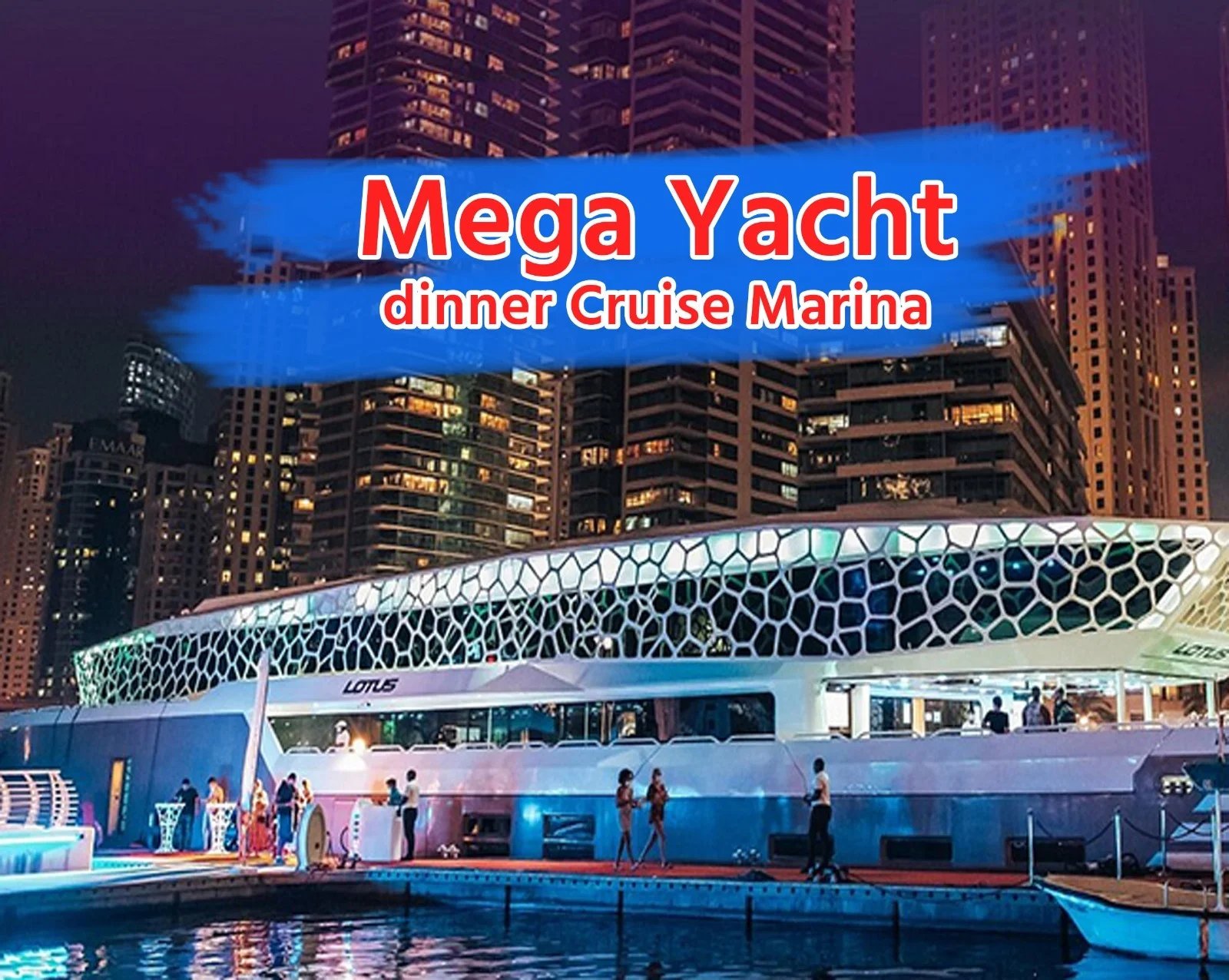 Marina Megha Yacht Dinner Cruise Dubai