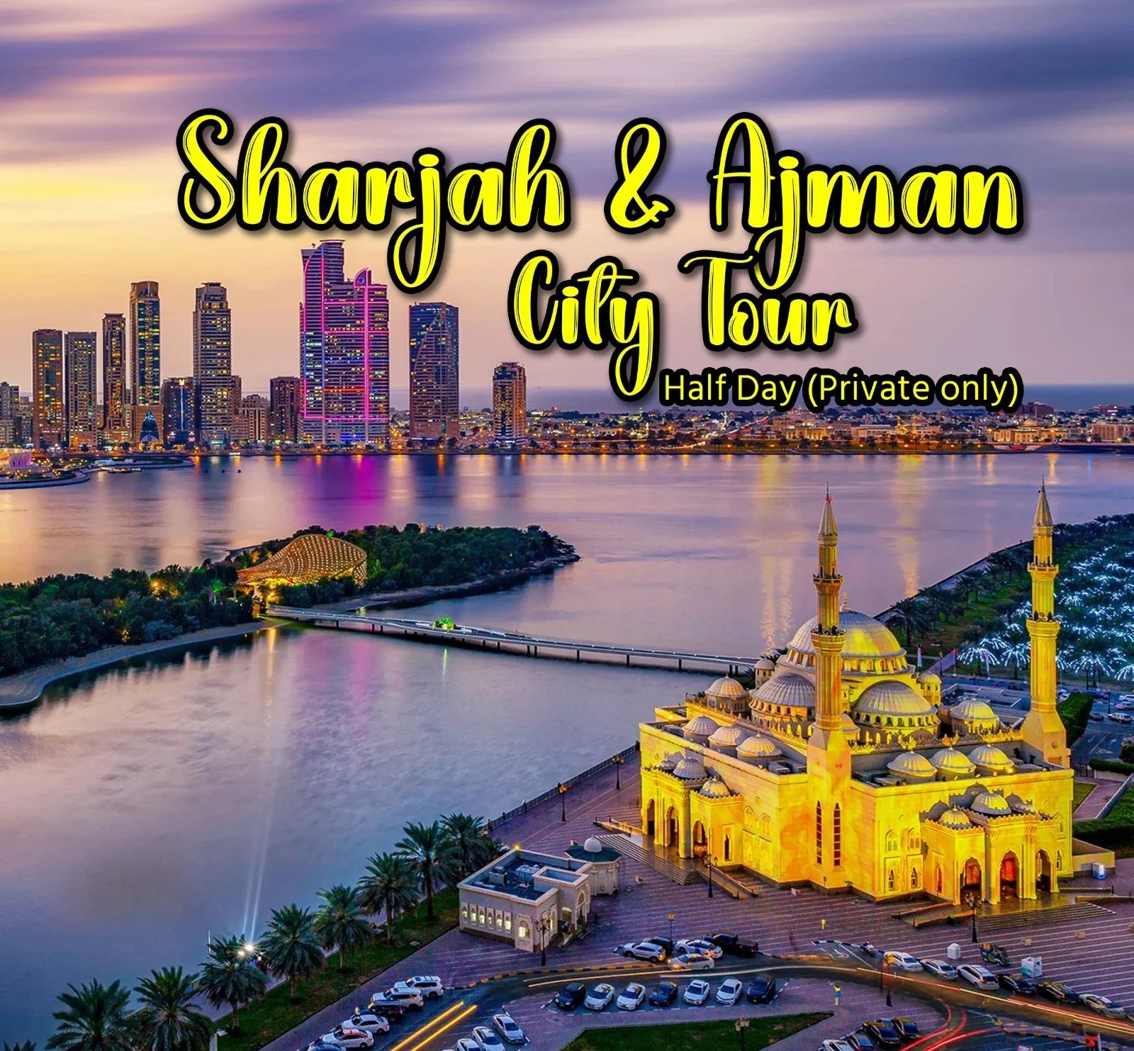 Sharjah and Ajman City Tour